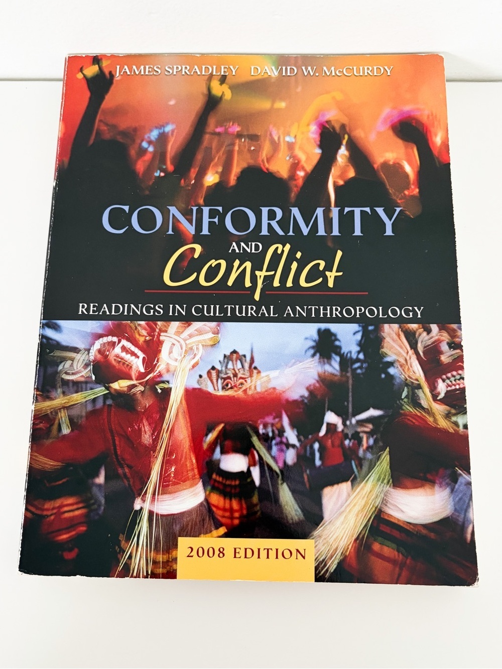 Conformity and Conflict: Readings in Cultural Anthropology (2008 Edition)